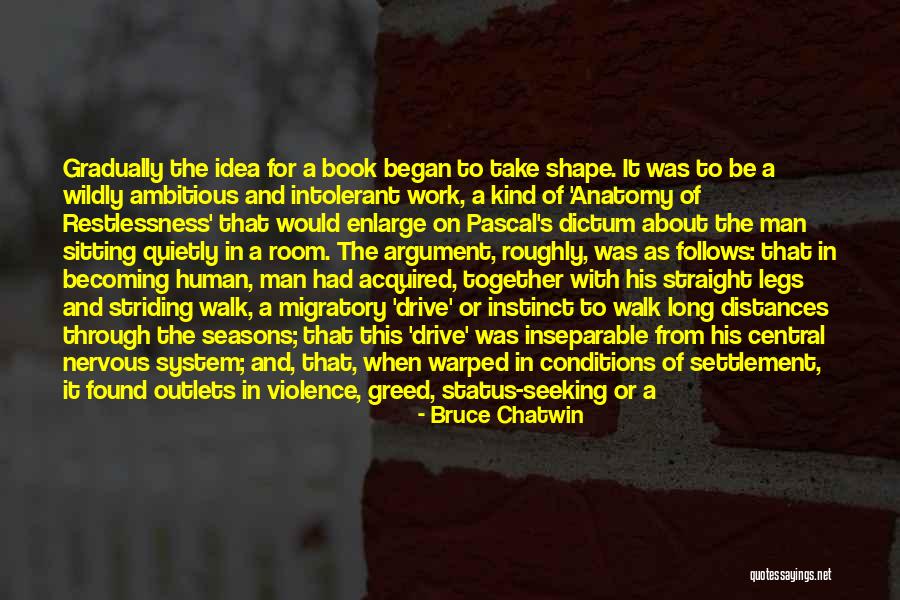 Great Societies Quotes By Bruce Chatwin Great Societies Quotes By Bruce Chatwin