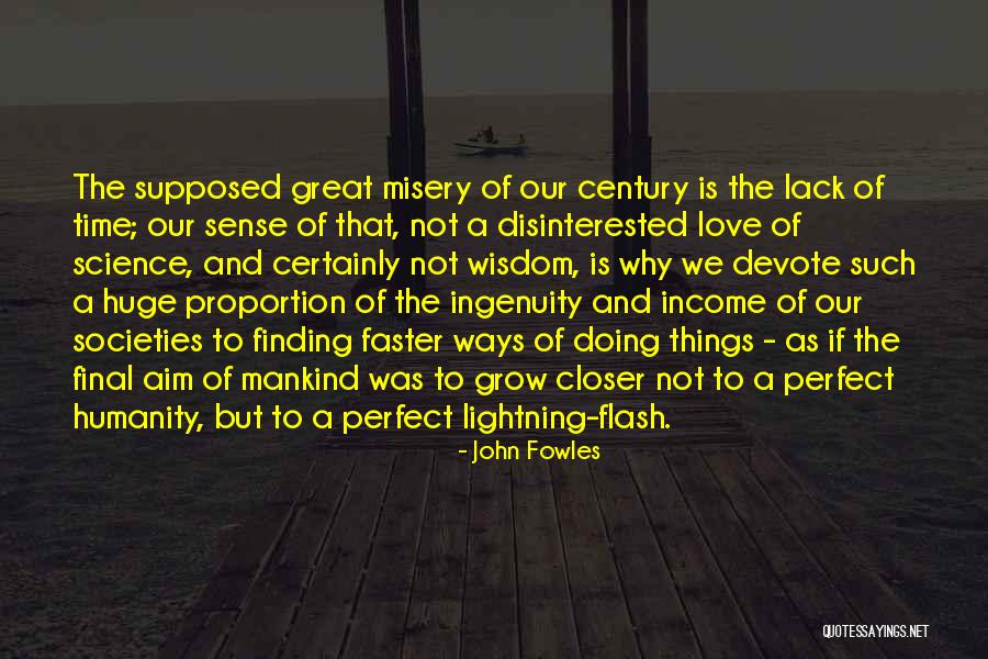 Great Societies Quotes By John Fowles Great Societies Quotes By John Fowles