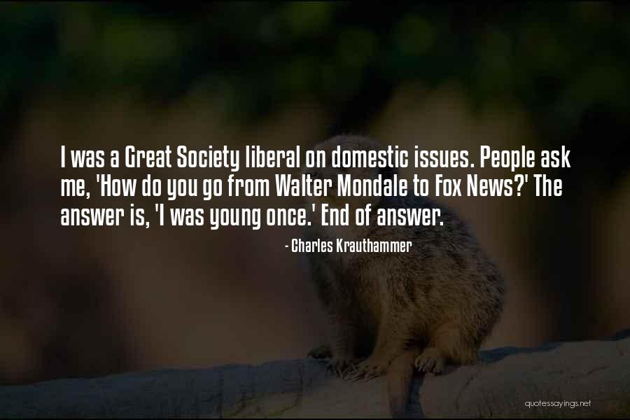 Great Society Quotes By Charles Krauthammer Great Society Quotes By Charles Krauthammer