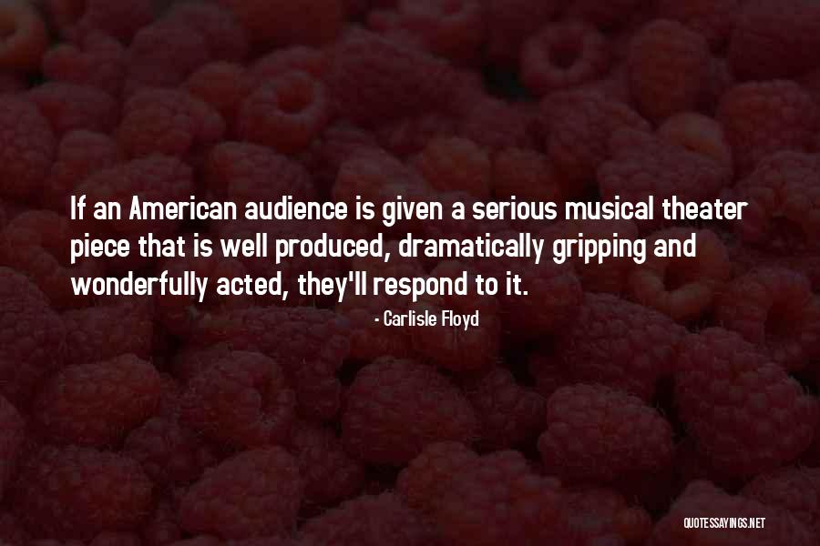 Great Sociologist Quotes By Carlisle Floyd Great Sociologist Quotes By Carlisle Floyd