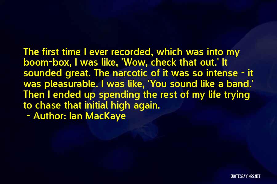 Great Sound Quotes By Ian MacKaye