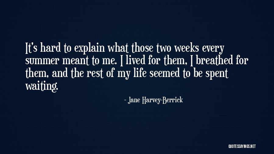 Great Souvenirs Quotes By Jane Harvey-Berrick Great Souvenirs Quotes By Jane Harvey-Berrick