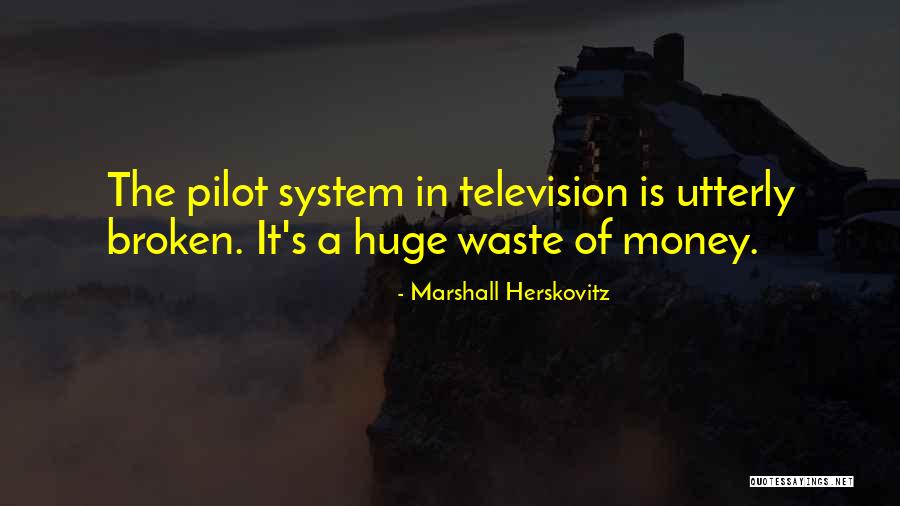 Great Souvenirs Quotes By Marshall Herskovitz Great Souvenirs Quotes By Marshall Herskovitz