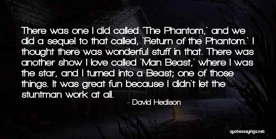 Great Star Quotes By David Hedison Great Star Quotes By David Hedison