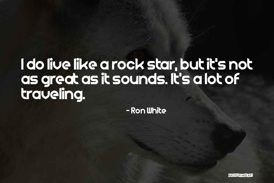 Great Star Quotes By Ron White Great Star Quotes By Ron White