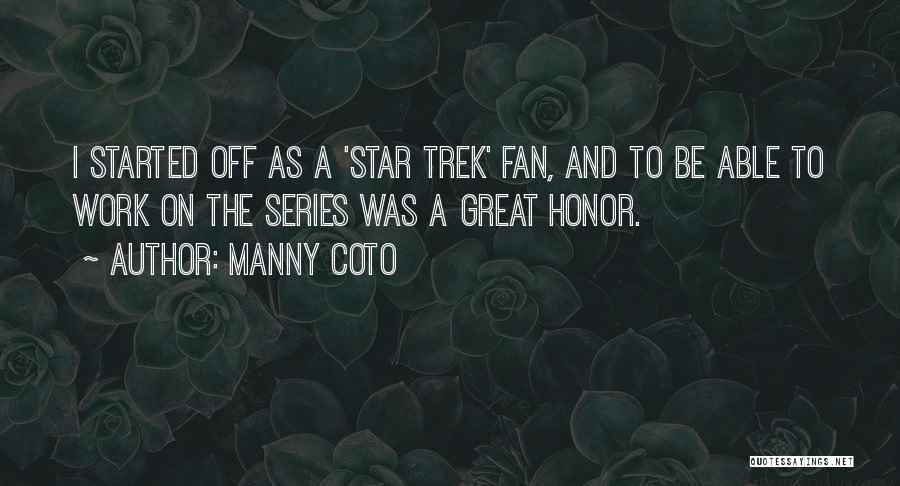 Great Star Trek Quotes By Manny Coto