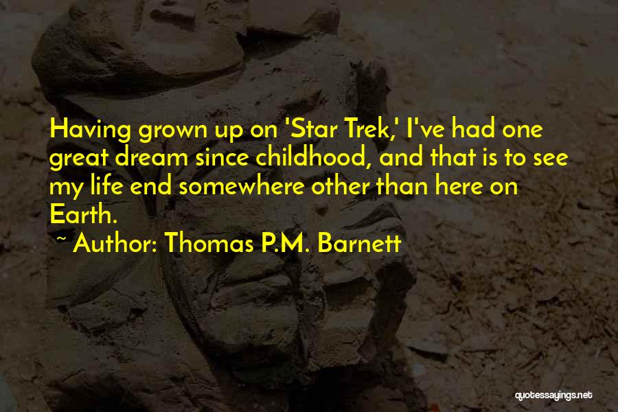 Great Star Trek Quotes By Thomas P.M. Barnett