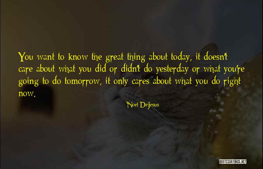 Great Start Your Day Quotes By Noel DeJesus