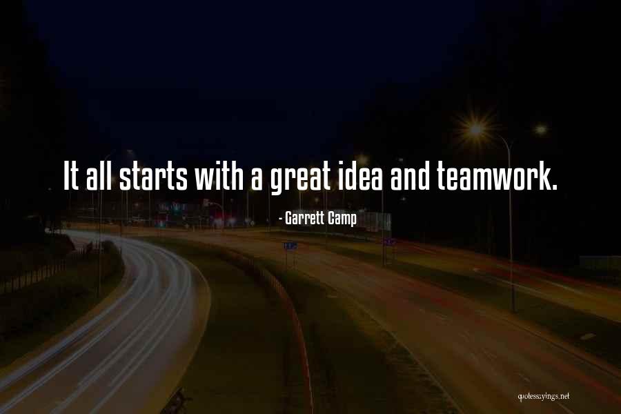 Great Starts Quotes By Garrett Camp Great Starts Quotes By Garrett Camp