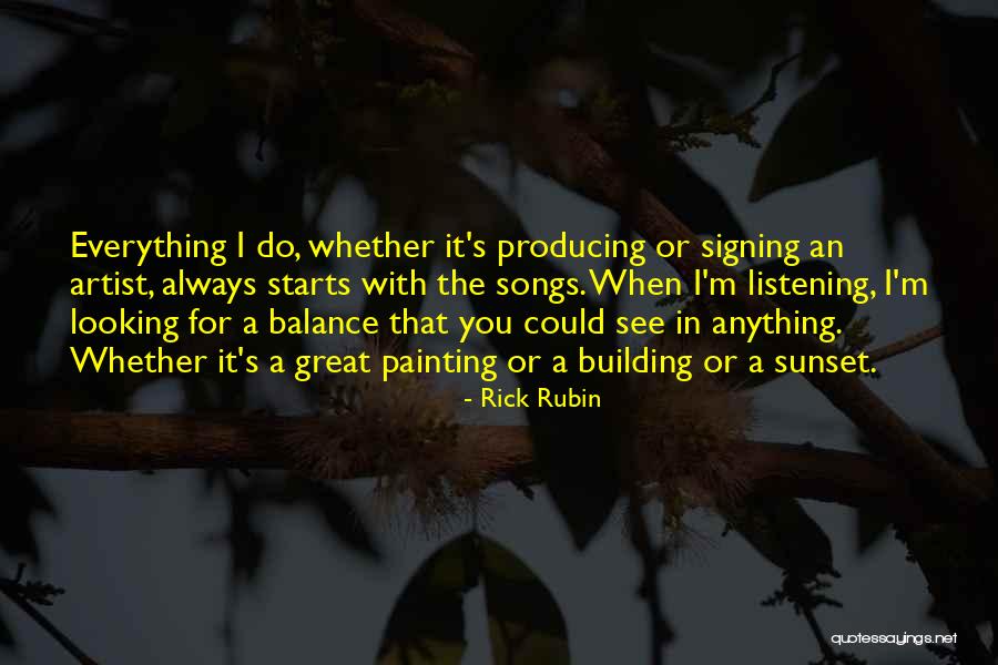 Great Starts Quotes By Rick Rubin Great Starts Quotes By Rick Rubin