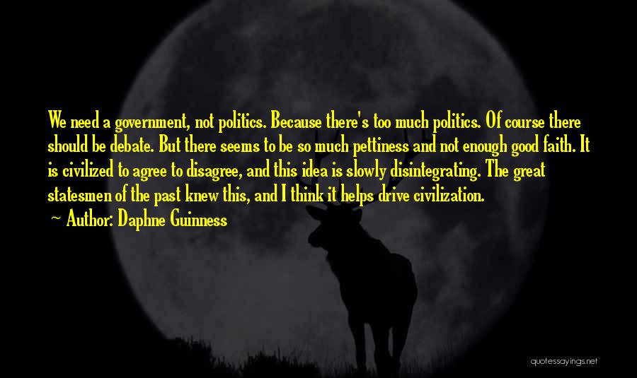 Great Statesmen Quotes By Daphne Guinness
