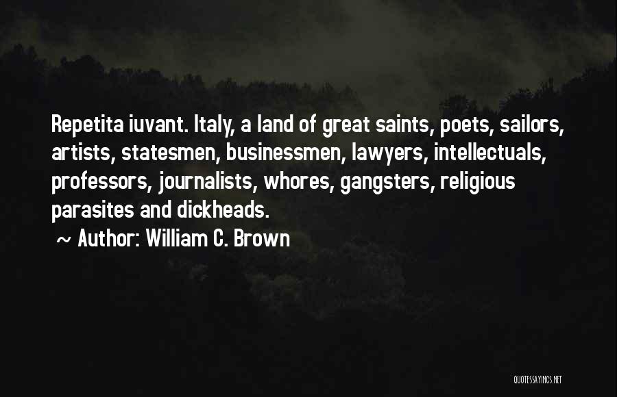 Great Statesmen Quotes By William C. Brown