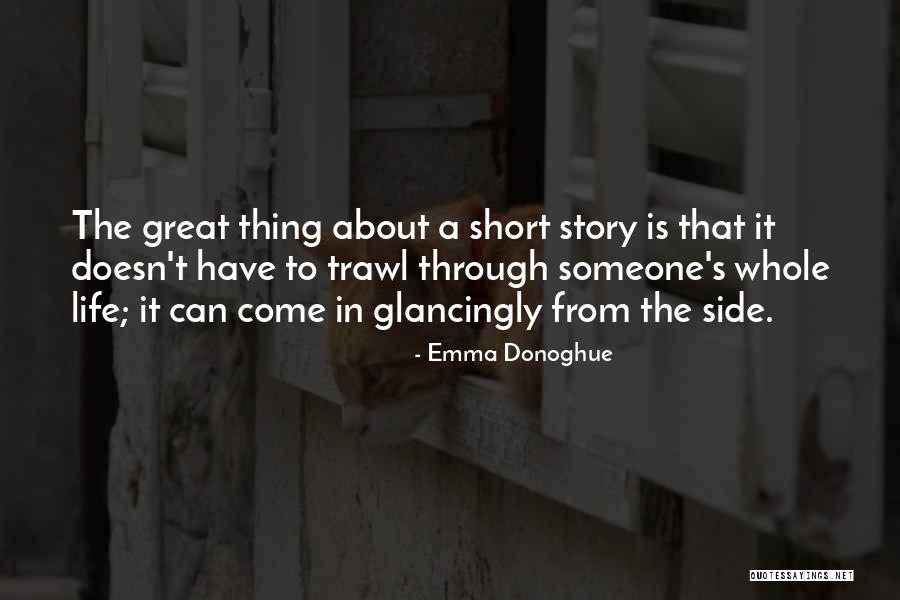 Great Story Quotes By Emma Donoghue