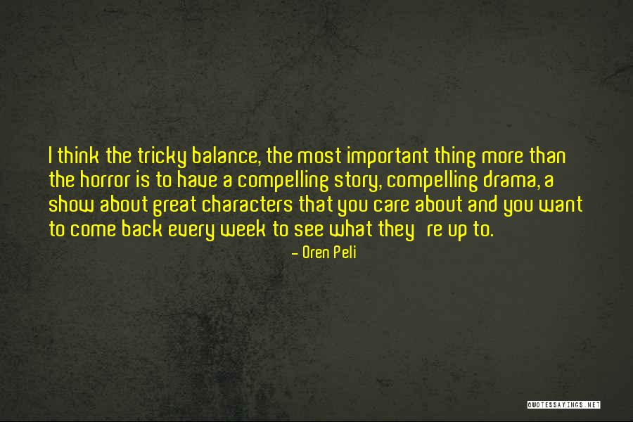 Great Story Quotes By Oren Peli