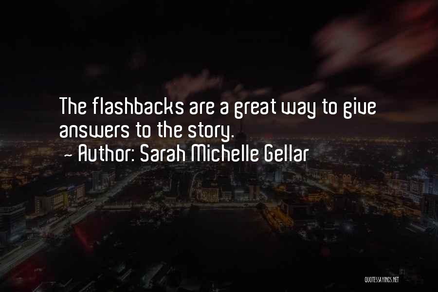 Great Story Quotes By Sarah Michelle Gellar