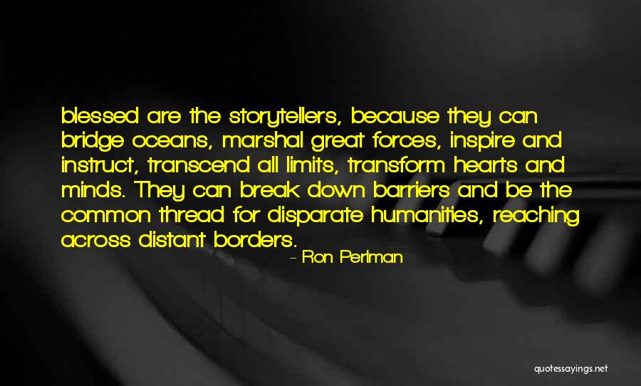Great Storytellers Quotes By Ron Perlman Great Storytellers Quotes By Ron Perlman