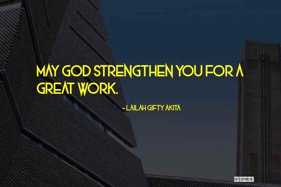 Great Strength Life Quotes By Lailah Gifty Akita Great Strength Life Quotes By Lailah Gifty Akita