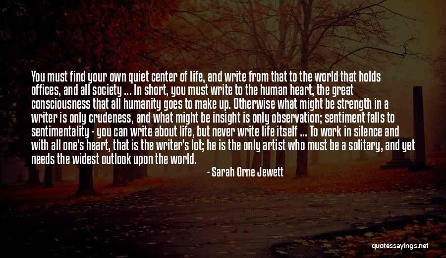 Great Strength Life Quotes By Sarah Orne Jewett Great Strength Life Quotes By Sarah Orne Jewett