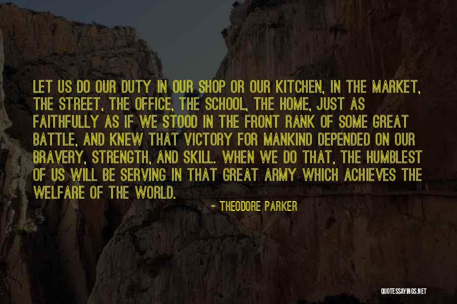 Great Strength Life Quotes By Theodore Parker Great Strength Life Quotes By Theodore Parker