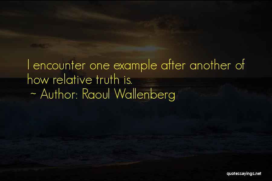 Great Sufi Quotes By Raoul Wallenberg