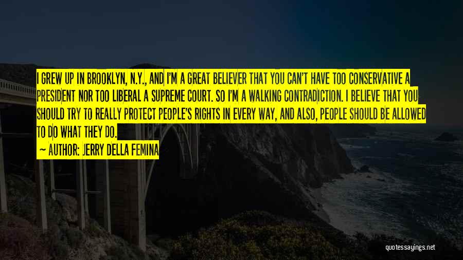 Great Supreme Court Quotes By Jerry Della Femina