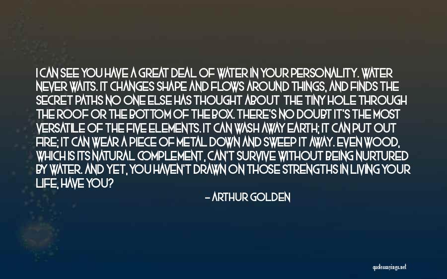 Great Survive Quotes By Arthur Golden