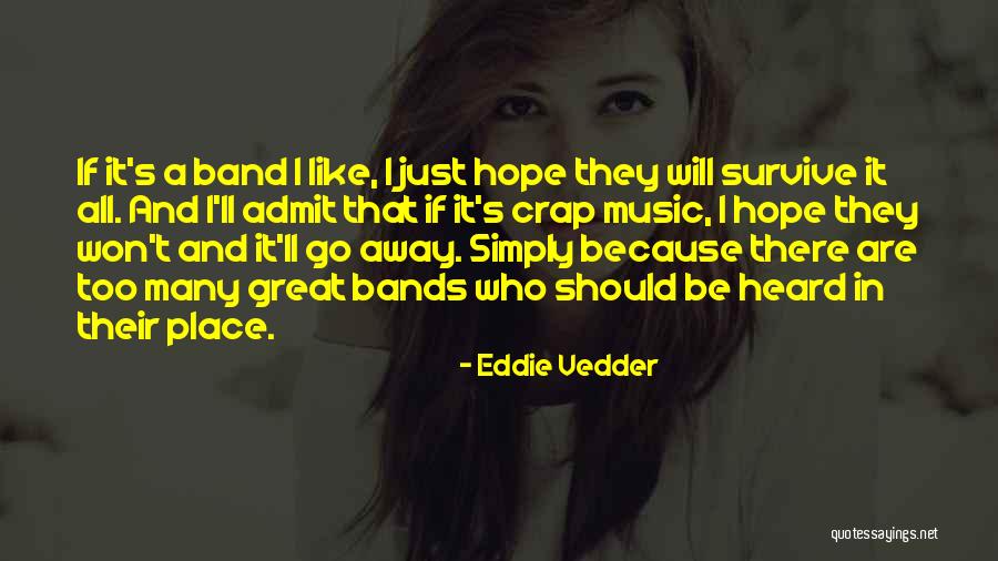 Great Survive Quotes By Eddie Vedder