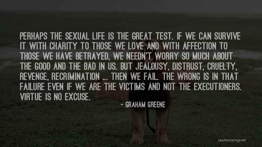 Great Survive Quotes By Graham Greene