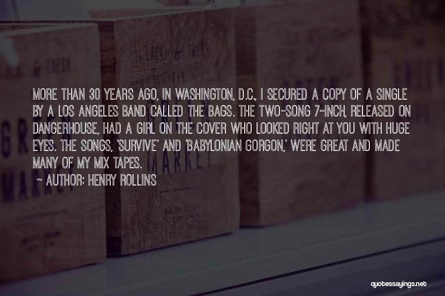 Great Survive Quotes By Henry Rollins