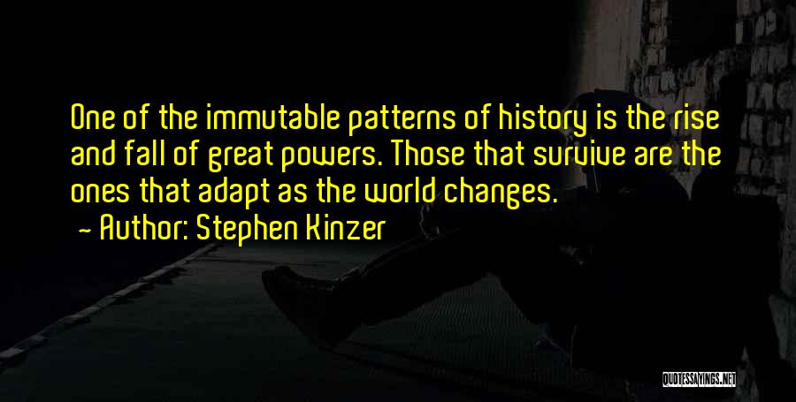 Great Survive Quotes By Stephen Kinzer