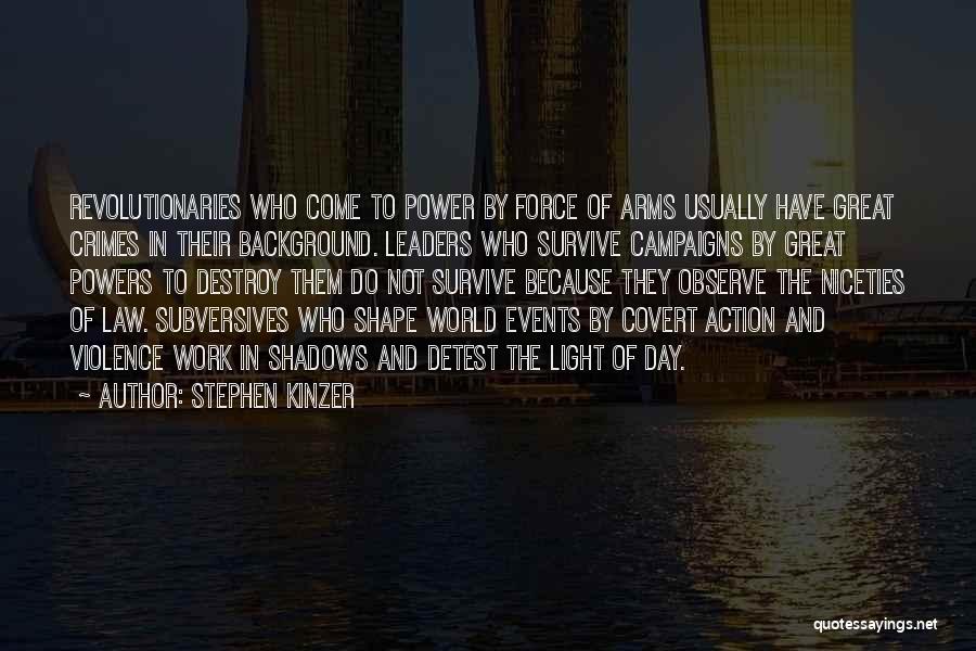 Great Survive Quotes By Stephen Kinzer