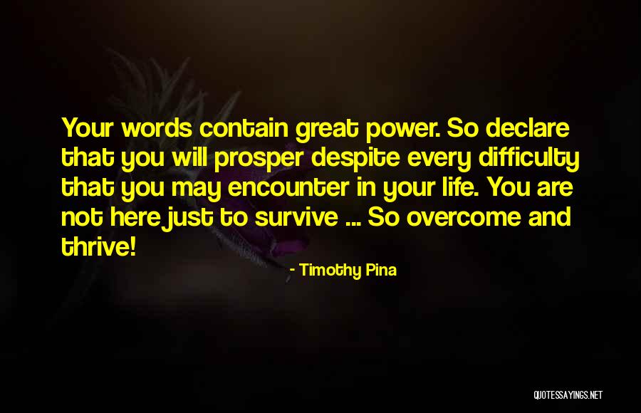 Great Survive Quotes By Timothy Pina