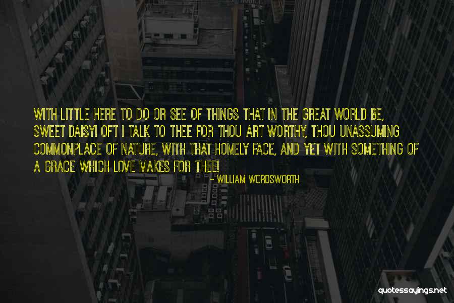 Great Sweet Love Quotes By William Wordsworth Great Sweet Love Quotes By William Wordsworth