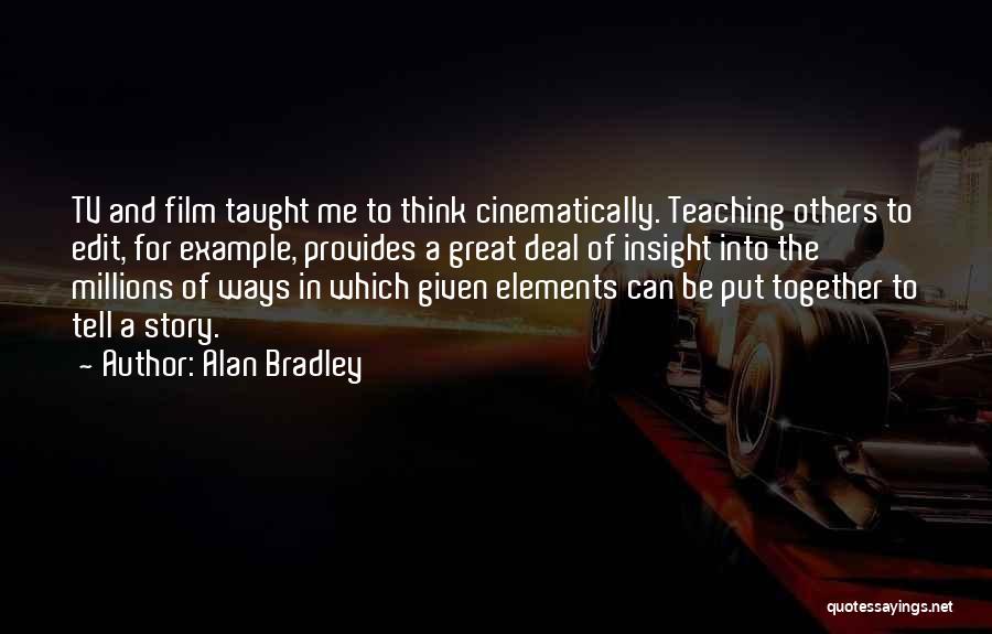 Great Teaching Quotes By Alan Bradley