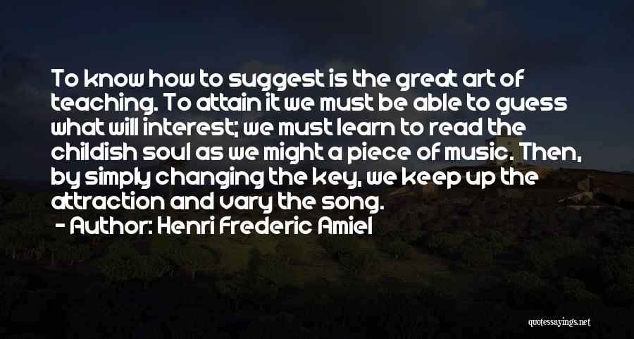 Great Teaching Quotes By Henri Frederic Amiel