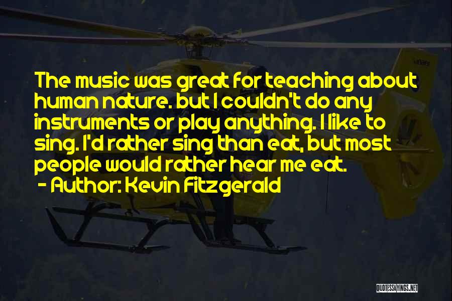 Great Teaching Quotes By Kevin Fitzgerald