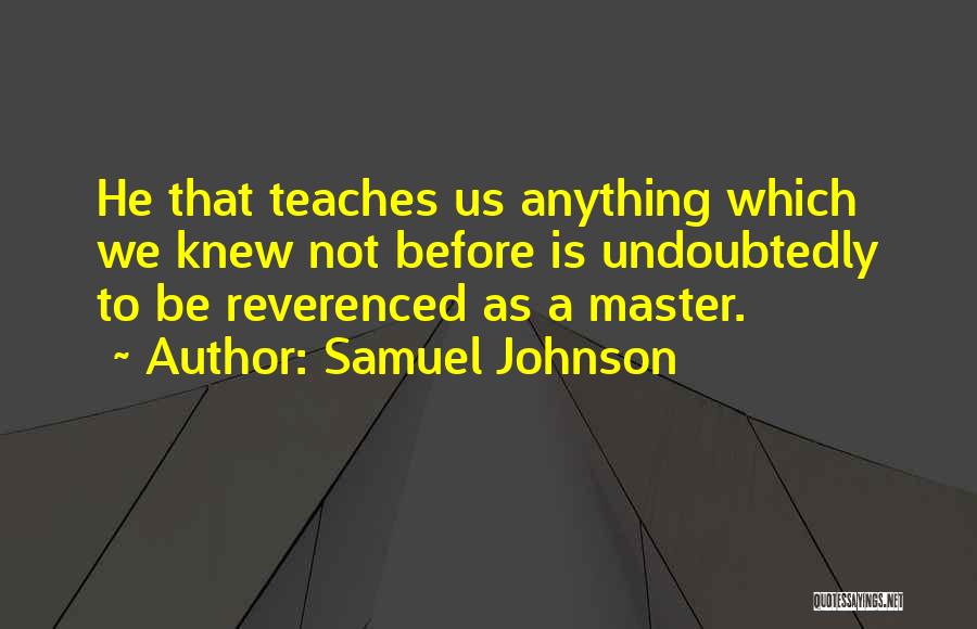 Great Teaching Quotes By Samuel Johnson