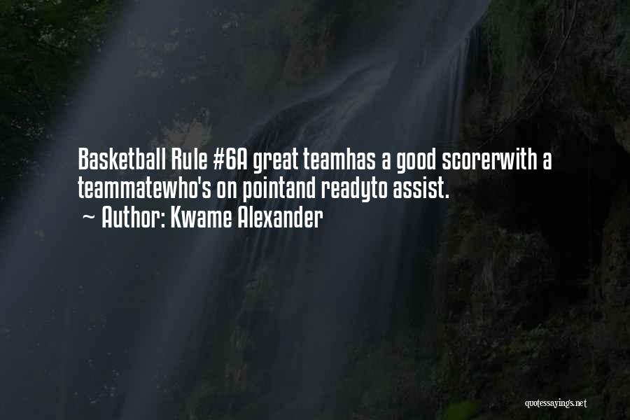 Great Team Basketball Quotes By Kwame Alexander