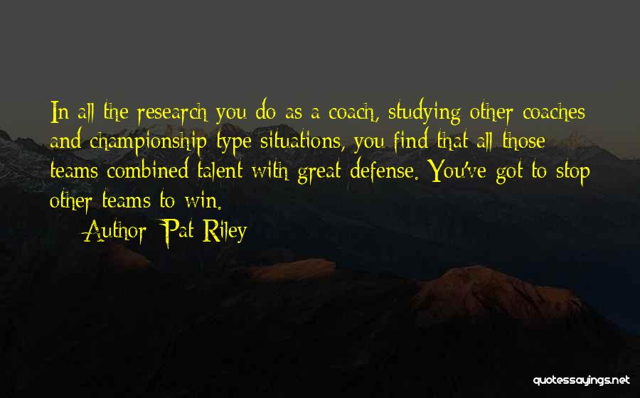 Great Team Basketball Quotes By Pat Riley