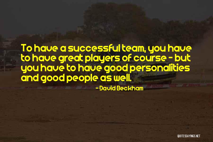 Great Team Players Quotes By David Beckham Great Team Players Quotes By David Beckham