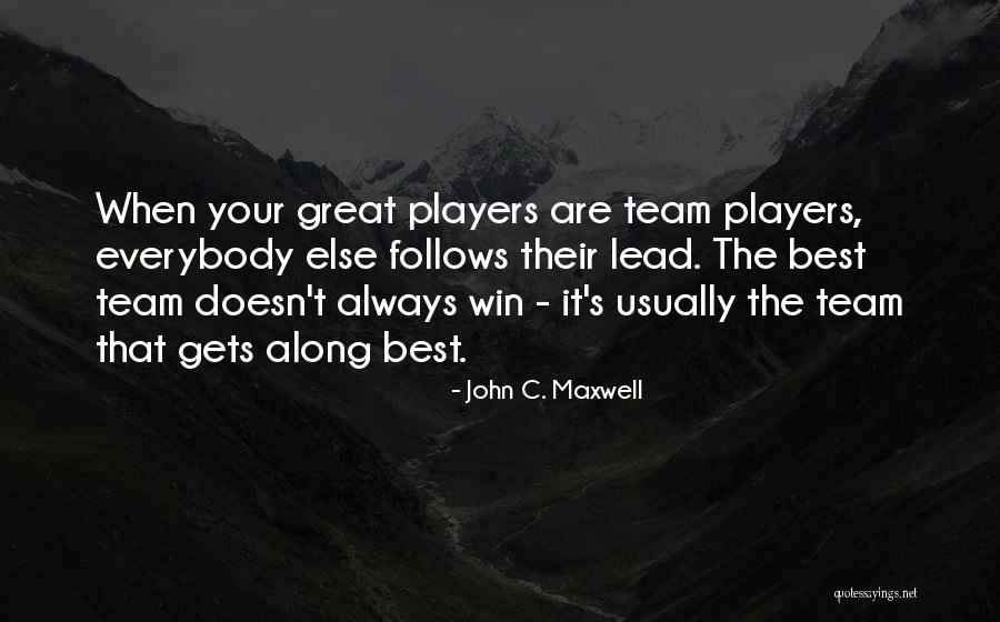 Great Team Quotes By John C. Maxwell Great Team Quotes By John C. Maxwell