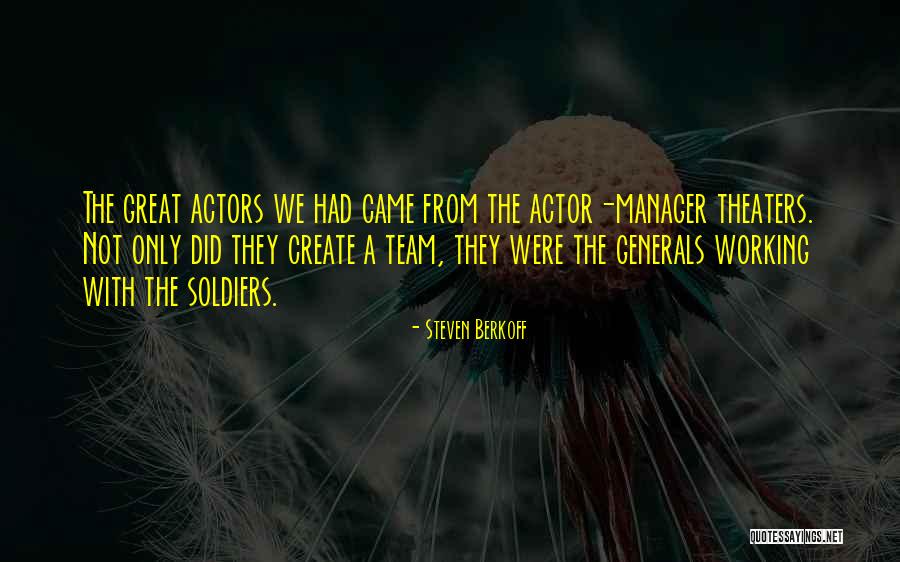 Great Team Quotes By Steven Berkoff Great Team Quotes By Steven Berkoff
