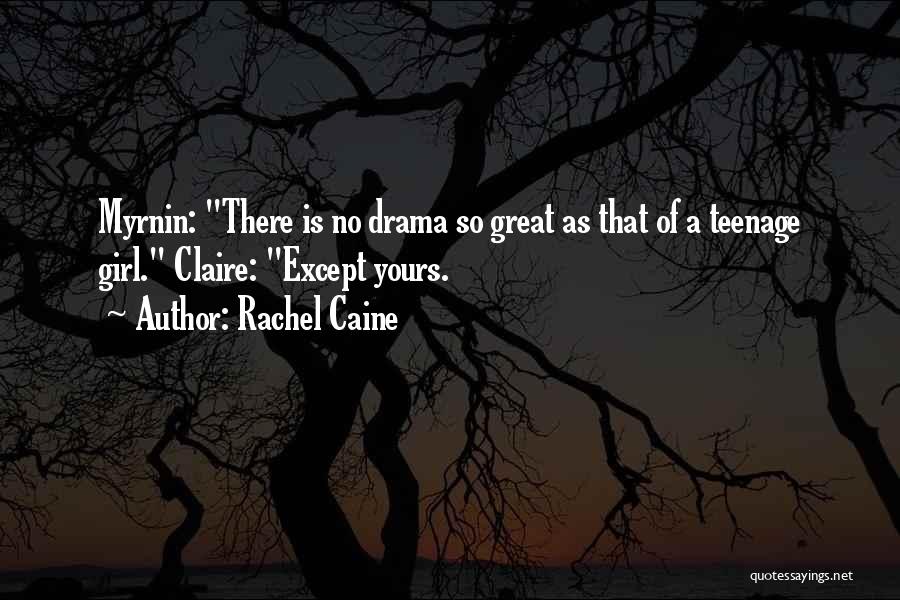 Great Teenage Girl Quotes By Rachel Caine