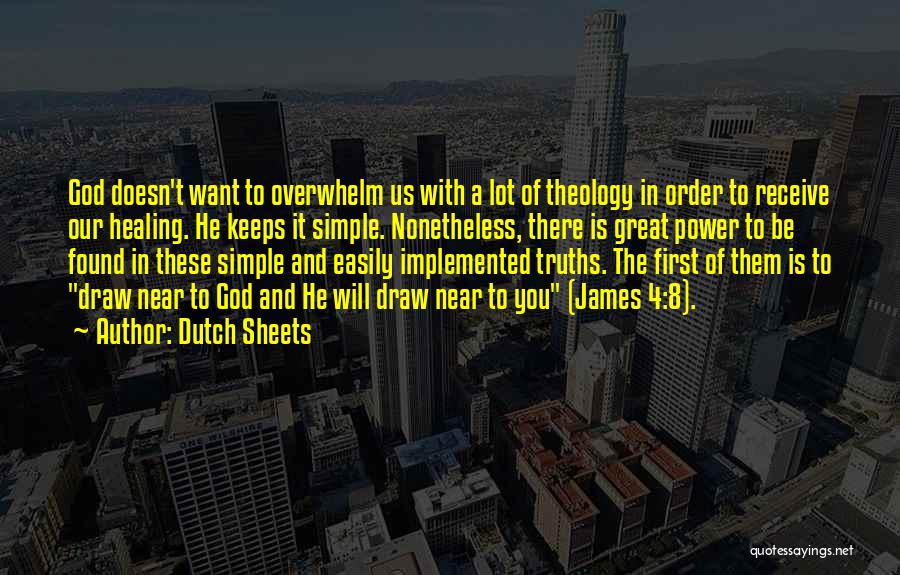 Great Theology Quotes By Dutch Sheets