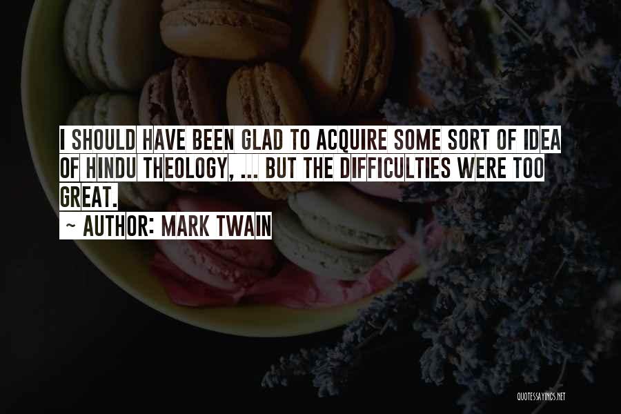 Great Theology Quotes By Mark Twain