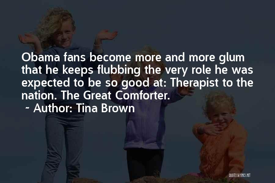 Great Therapist Quotes By Tina Brown
