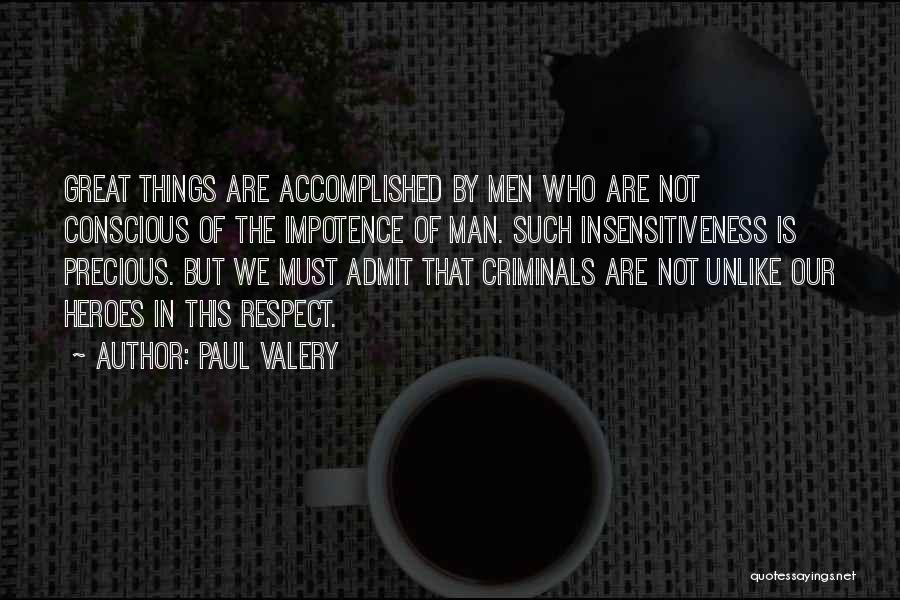 Great Things Are Accomplished Quotes By Paul Valery