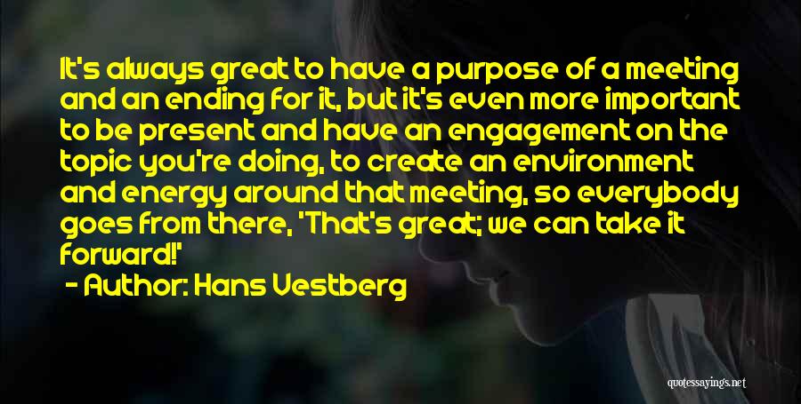 Great Things Ending Quotes By Hans Vestberg