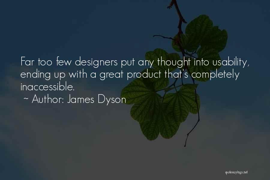 Great Things Ending Quotes By James Dyson