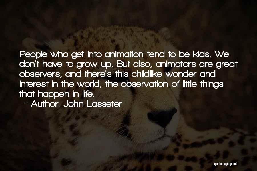 Great Things Happen Quotes By John Lasseter